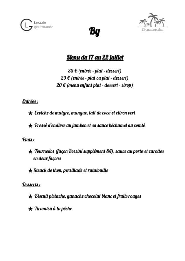 L’Escale Gourmande By l’Hacienda menu du 17 au 22 juillet